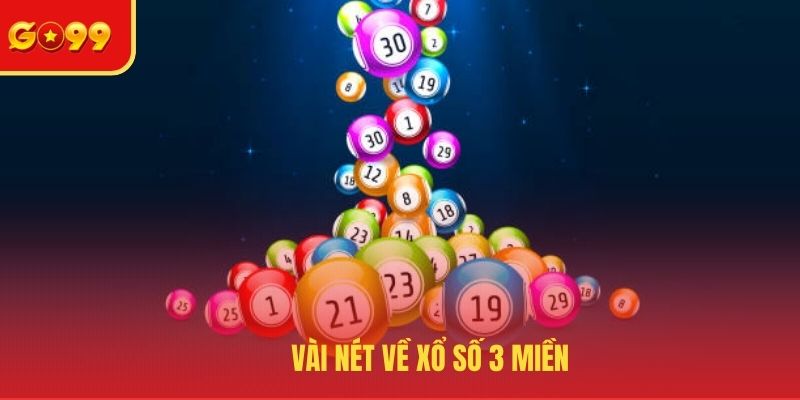 Giới thiệu sơ lược về loại hình xổ số 3 miền