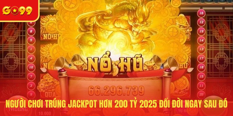 Người chơi trúng jackpot hơn 200 tỷ